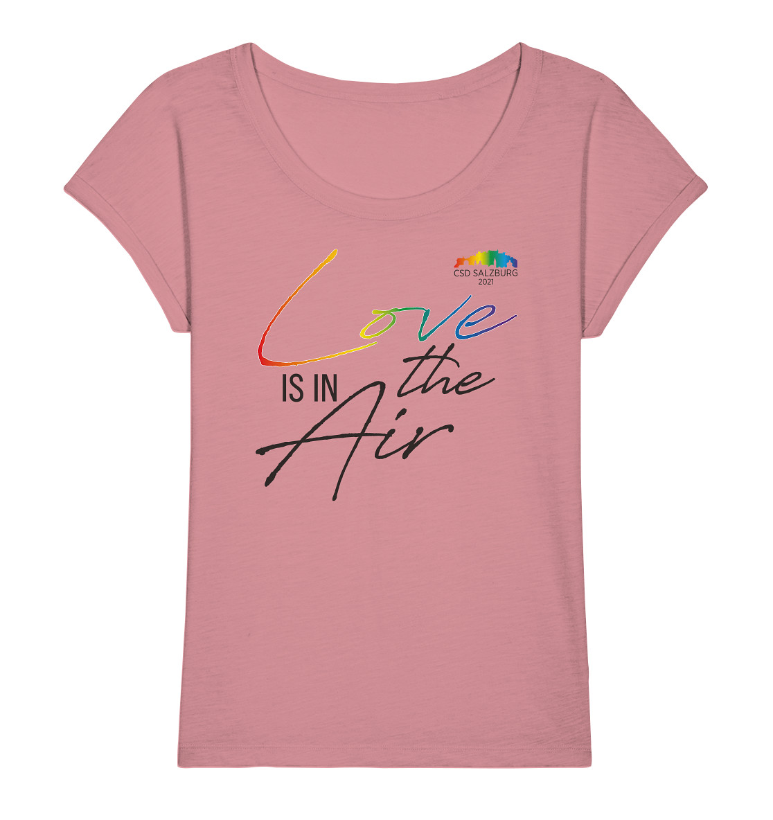 Love is in the Air 2021 (black/rainbow color) - Ladies* Bio Slub T-Shirt mit gerollten Ärmeln >> Front-Print